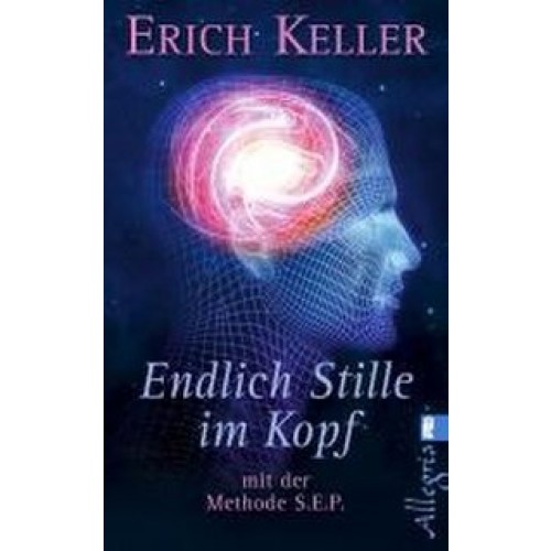 Endlich Stille im Kopf - mit der Methode S.E.P.