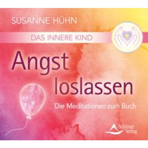 Das Innere Kind - Angst loslassen