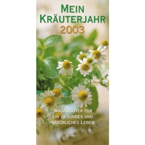 Mein Kräuterjahr 2003 - Wandkalender