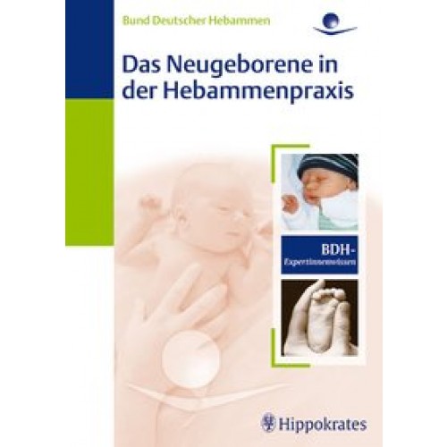 Das Neugeborene in der Hebammenpraxis