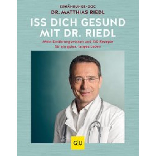 Iss dich gesund mit Dr. Riedl