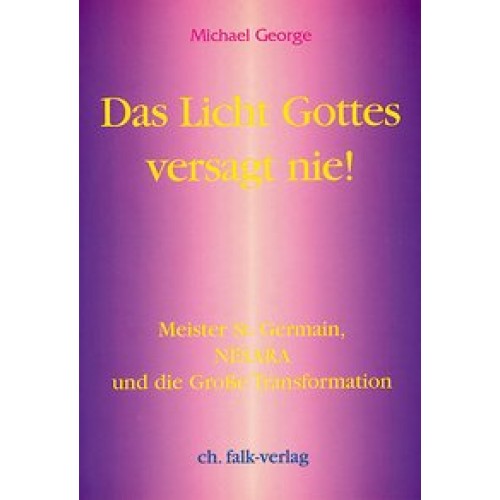 Das Licht Gottes versagt nie!