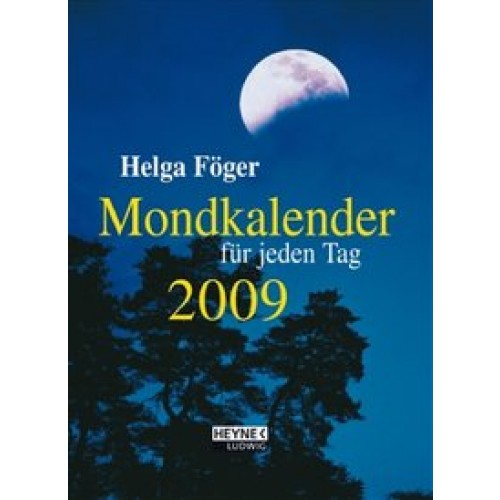 Mondkalender 2009 für jeden Tag