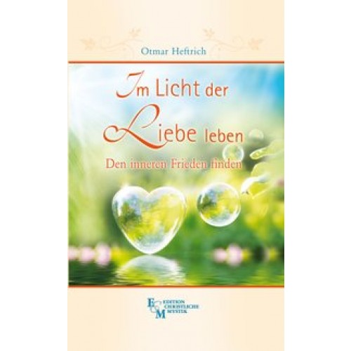 Im Licht der Liebe leben