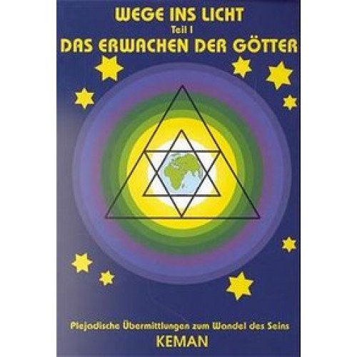 Wege ins Licht / Das Erwachen derGötter