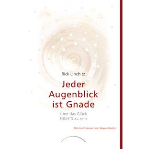 Jeder Augenblick ist Gnade