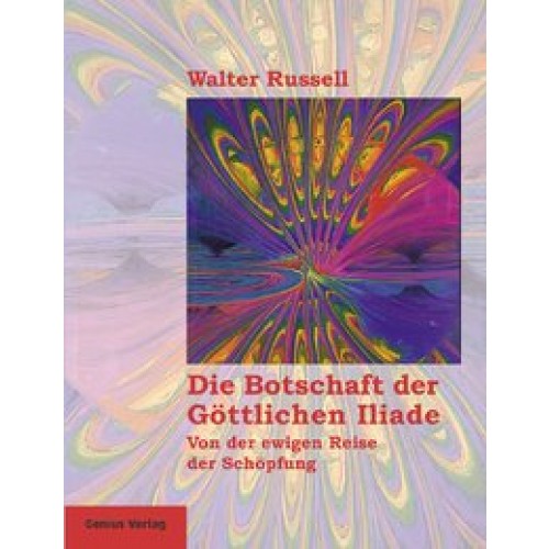 Die Botschaft der Göttlichen Iliade