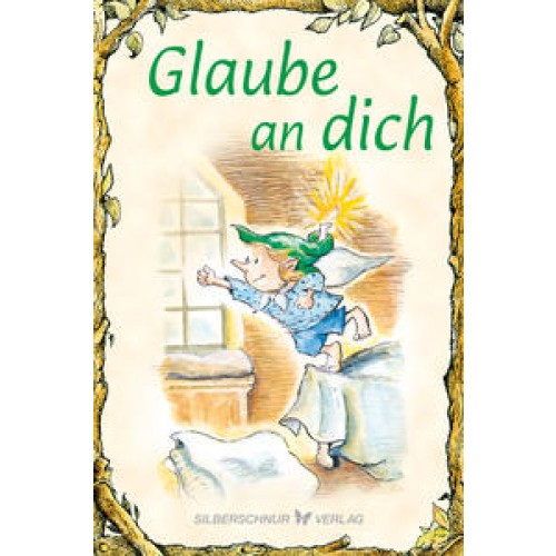 Glaube an dich