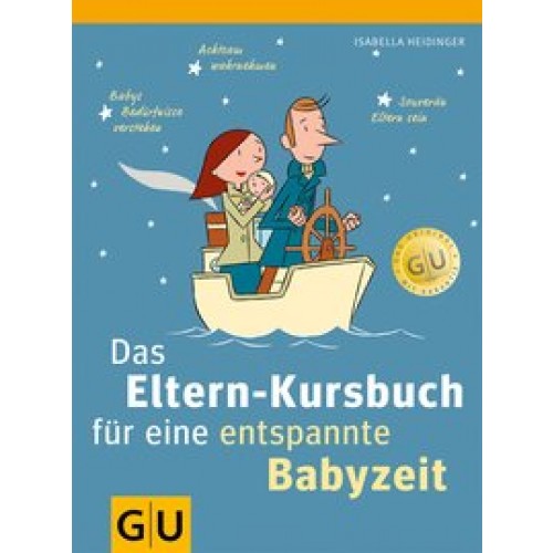 Das Eltern-Kursbuch für eine entspannte Babyzeit