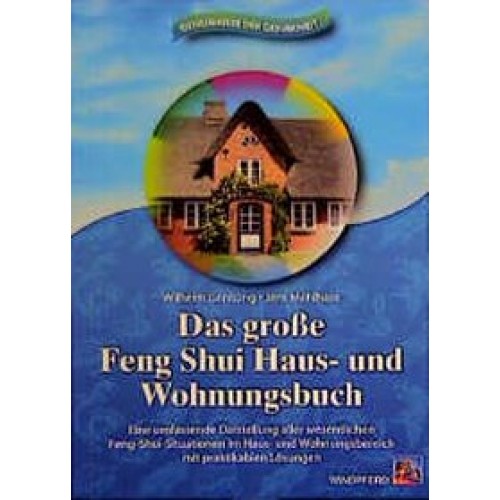 Das grosse Feng-Shui Haus- und Wohnungsbuch