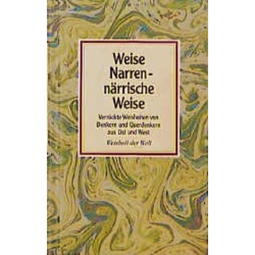 Weise Narren - närrische Weise