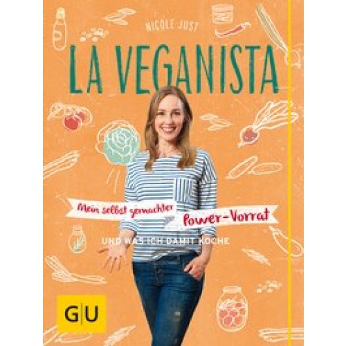 La Veganista: Mein selbst gemachter Power-Vorrat