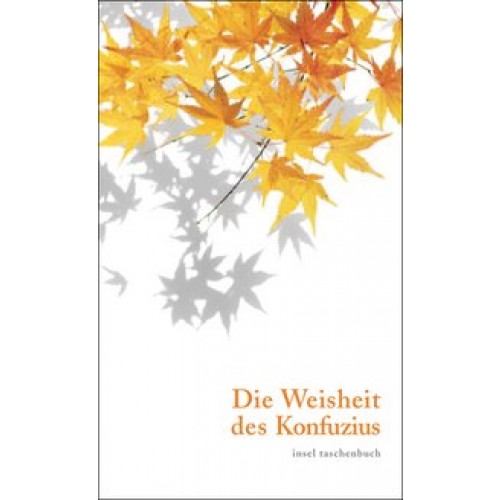 Die Weisheit des Konfuzius