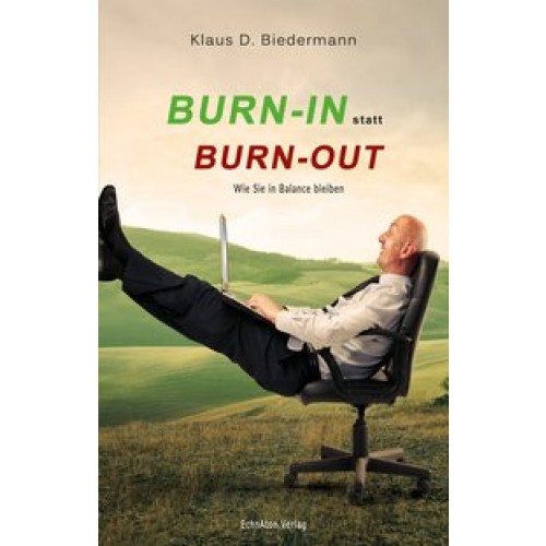 Burn-In statt Burn-Out