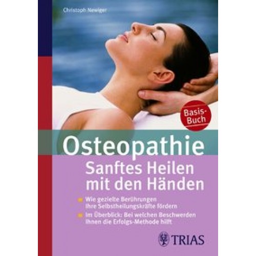 Osteopathie: Sanftes Heilen mit den Händen