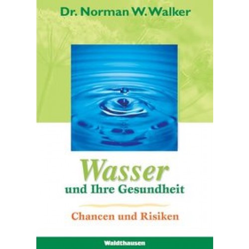 Wasser kann Ihre Gesundheit zerstören