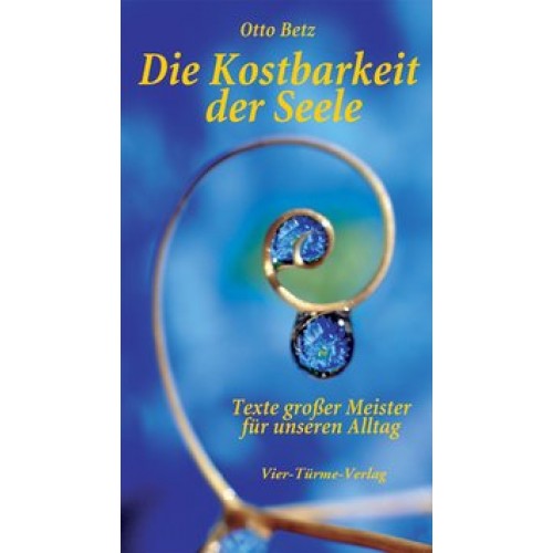 Die Kostbarkeit der Seele