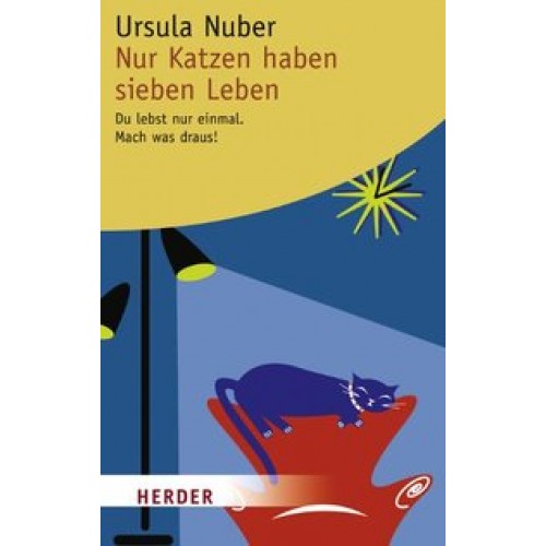 Nur Katzen haben sieben Leben