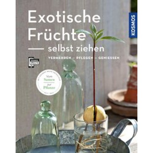 Exotische Früchte selbst ziehen (Mein Garten)