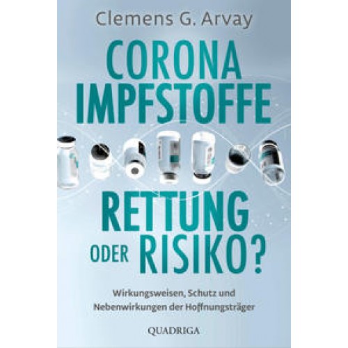 Corona-Impfstoffe: Rettung oder Risiko