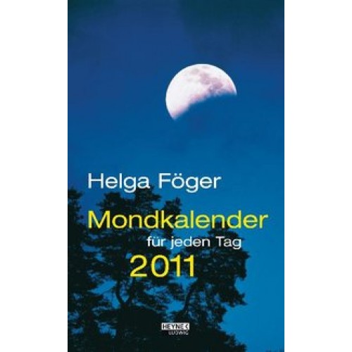 Mondkalender 2011 für jeden Tag