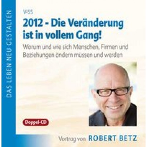 2012 - Die Veränderung ist in vollem Gang!