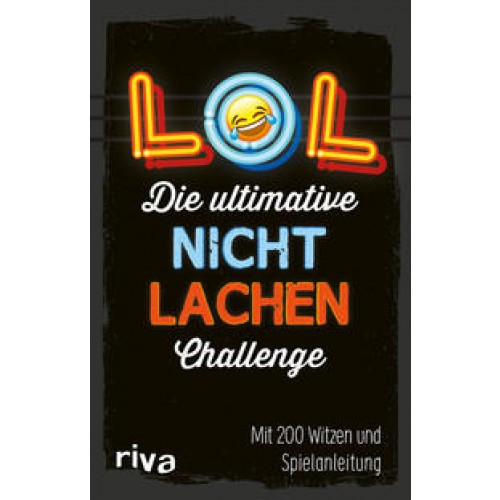 LOL – Die ultimative Nicht-lachen-Challenge