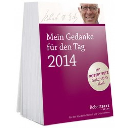 Mein Gedanke für den Tag  - Abreißkalender 2014