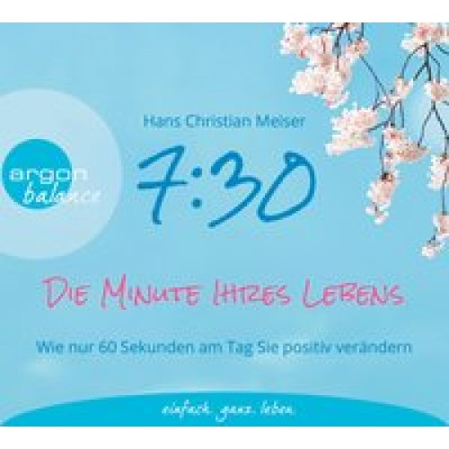 7:30 Uhr – Die Minute Ihres Lebens