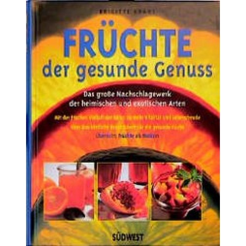 Früchte - der gesunde Genuß