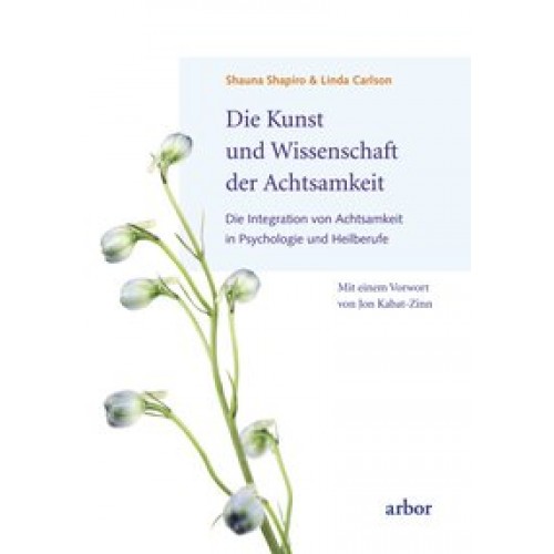 Die Kunst und Wissenschaft der Achtsamkeit