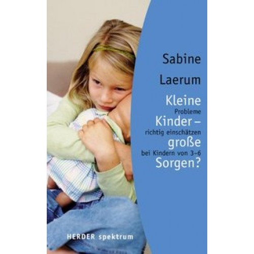 Kleine Kinder - grosse Sorgen?