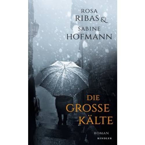 Die große Kälte (Ana Martí ermittelt, Band 2) [Gebundene Ausgabe] [2016] Ribas, Rosa, Hofmann, Sabin