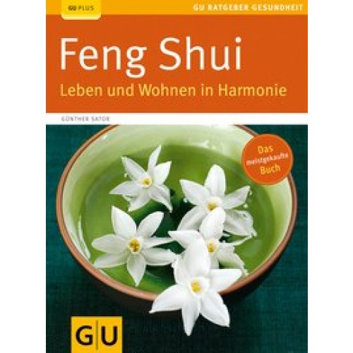 Feng Shui. Leben und Wohnen in Harmonie