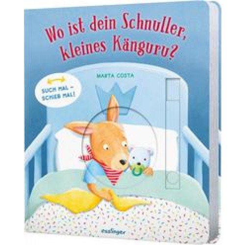 Such mal – schieb mal! : Wo ist dein Schnuller, kleines Känguru