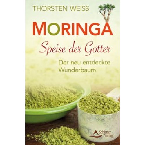 Moringa - Speise der Götter