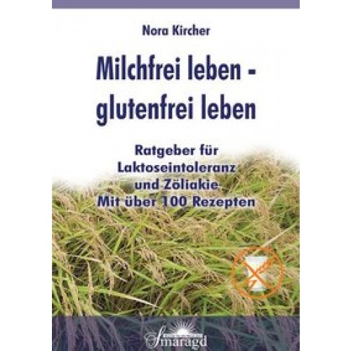 Milchfrei leben - Glutenfrei leben