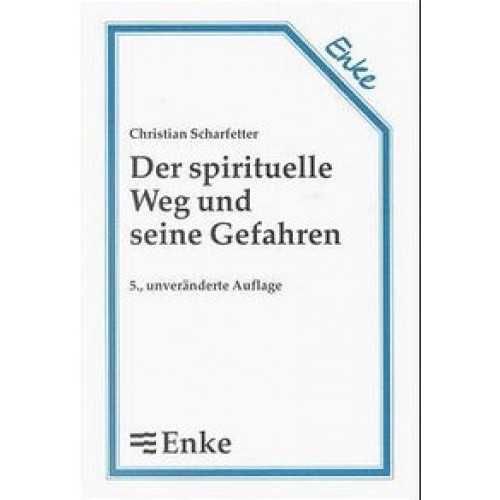 Der spirituelle Weg und seineGefahren