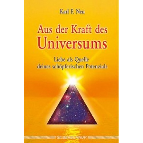 Aus der Kraft des Universums