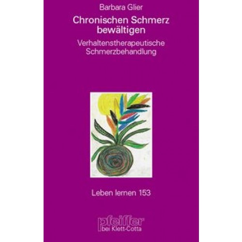 Chronische Schmerzen bewältigen