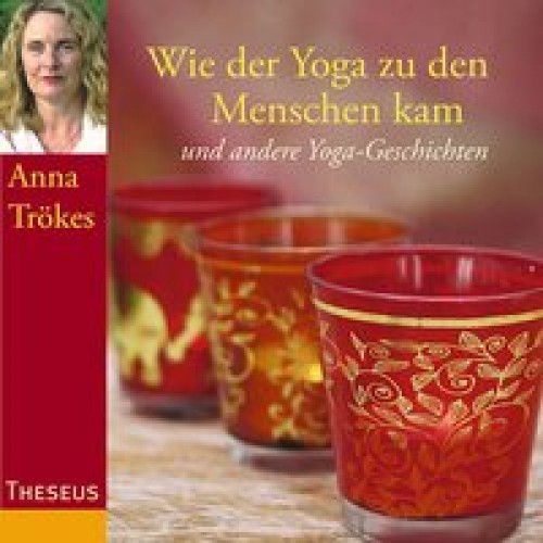 Wie der Yoga zu den Menschen kam