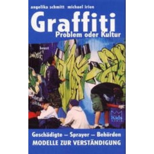 Graffiti - Problem oder Kultur