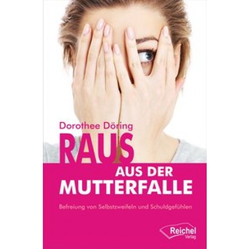 Raus aus der Mutterfalle