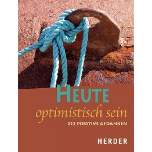 Heute optimistisch sein