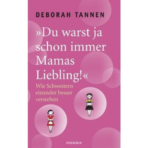 Du warst ja schon immer Mamas Liebling!