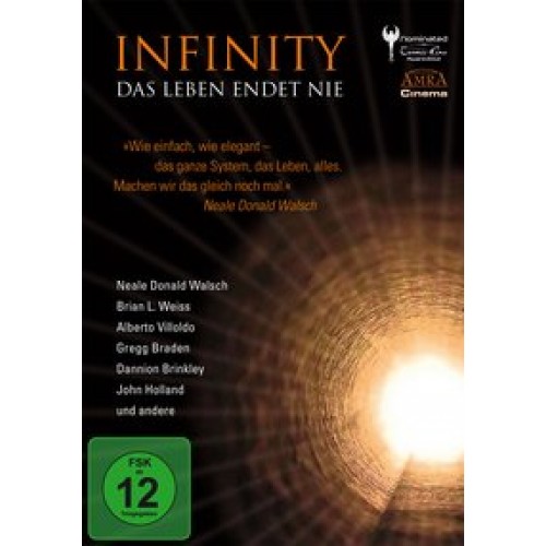 INFINITY. Das Leben endet nie. Nahtoderfahrungen und Reinkarnation