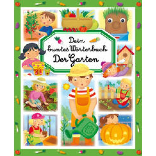 Dein buntes Wörterbuch: Der Garten