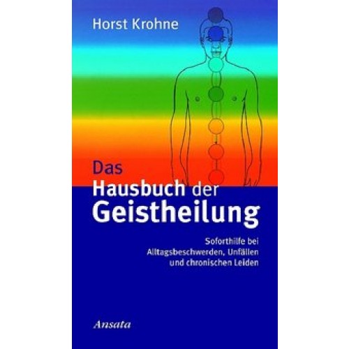 Das Hausbuch der Geistheilung