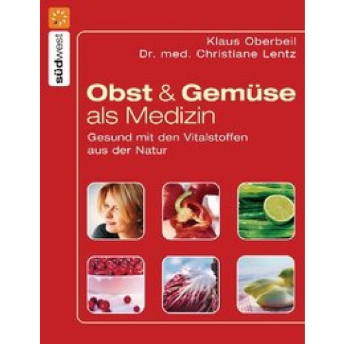 Obst & Gemüse als Medizin