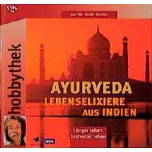 Ayurveda - Lebenselixiere ausIndien